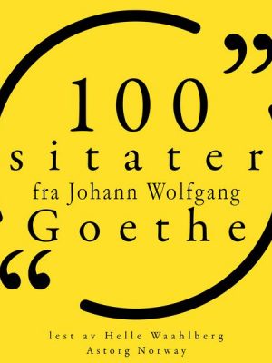 100 sitater fra Johann Wolfgang Goethe