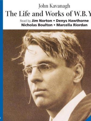 The Life and Works of W.B.Yeats