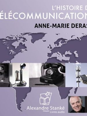 L'histoire des télécommunications