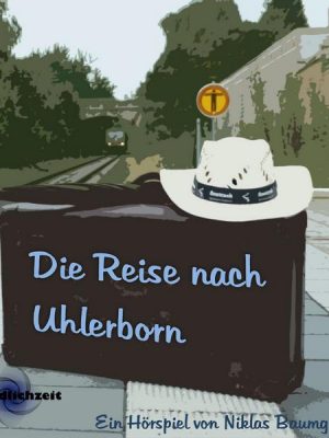 Die Reise nach Uhlerborn