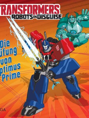 Transformers – Robots in Disguise -   Die Prüfung von Optimus Prime