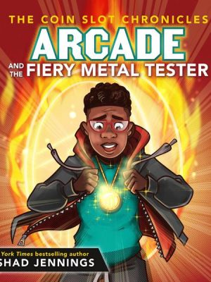 Arcade and the Fiery Metal Tester - The Coin Slot Chronicles