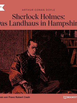 Sherlock Holmes: Das Landhaus in Hampshire