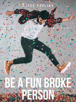 Be a Fun Broke Person