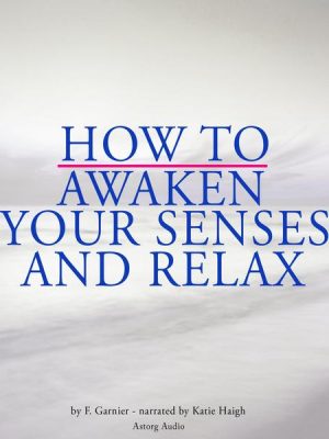 How to awaken your senses and relax