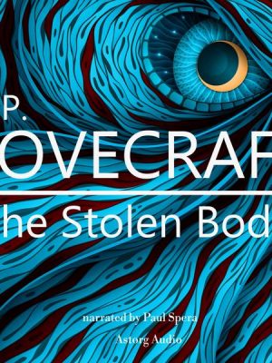 HP Lovecraft : The Stolen Body