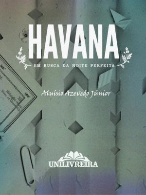 Havana: em busca da noite perfeita