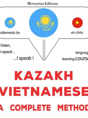 Kazakh - Vietnamese : a complete method