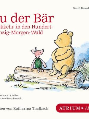 Pu der Bär. Rückkehr in den Hundertsechzig-Morgen-Wald