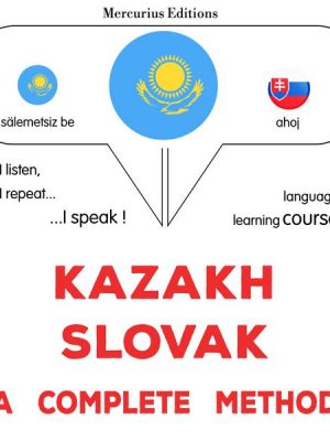 Kazakh - Slovak : a complete method