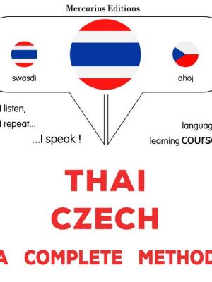 Thaï - Czech : a complete method