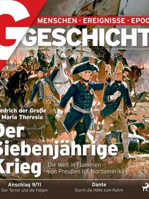 G/GESCHICHTE - Der Siebenjährige Krieg - Die Welt in Flammen - von Preußen bis Nordamerika