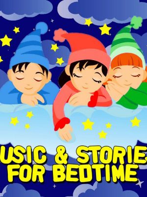 Music & Stories for Bedtime