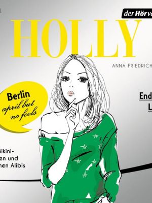 Holly. Ende der Lügen