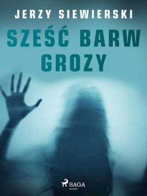 Sześć barw grozy