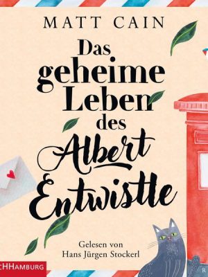 Das geheime Leben des Albert Entwistle