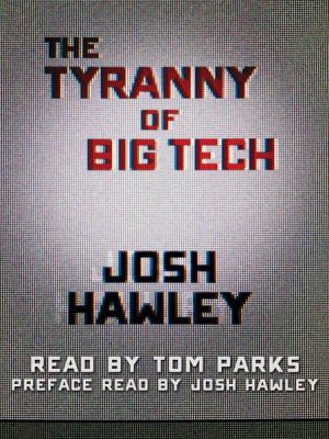 The Tyranny of Big Tech