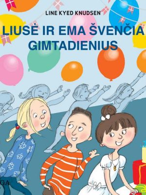 Liusė ir Ema švenčia gimtadienius