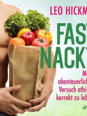 Fast nackt - Mein abenteuerlicher Versuch