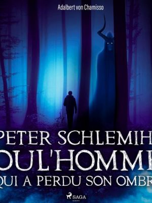 Peter Schlemihl ou l'Homme qui a perdu son ombre