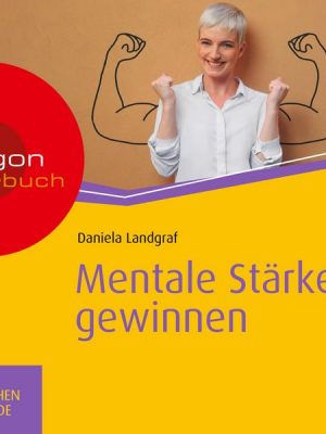 Mentale Stärke gewinnen