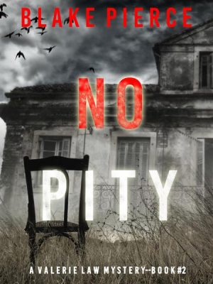 No Pity (A Valerie Law FBI Suspense Thriller—Book 2)