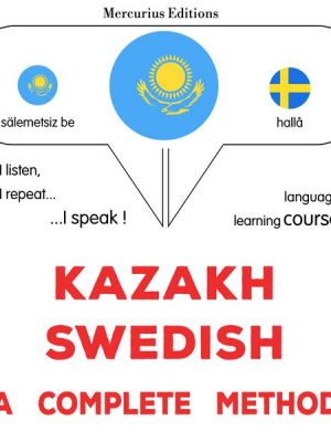 Kazakh - Swedish : a complete method