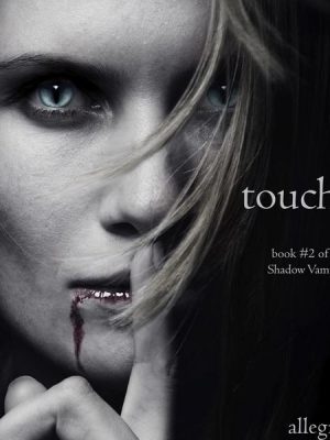 Touched (Book #2 of the Shadow Vampires)