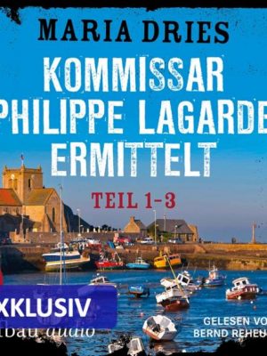 Kommissar Philippe Lagarde ermittelt - Teil 1-3 (Nur bei uns!))