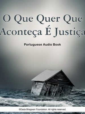 O Que Quer Que Aconteça É Justiça - Portuguese Audio Book