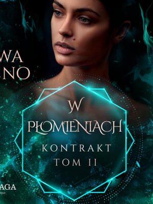 Kontrakt. Tom II. W płomieniach