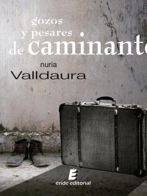 Gozos y pesares de caminante