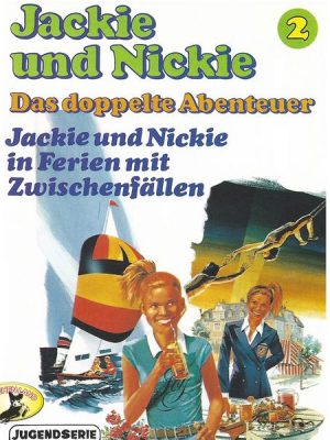 Jackie und Nickie in Ferien mt Zwischenfällen