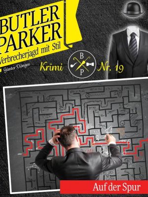 Auf der Spur - Butler Parker 19 (Ungekürzt)