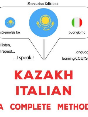 Kazakh - Italian : a complete method