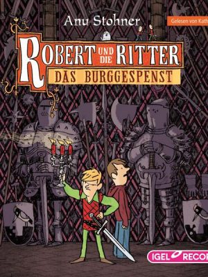 Robert und die Ritter. Das Burggespenst