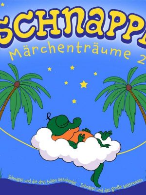 Schnappi Märchenträume 2