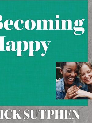 Becoming Happy