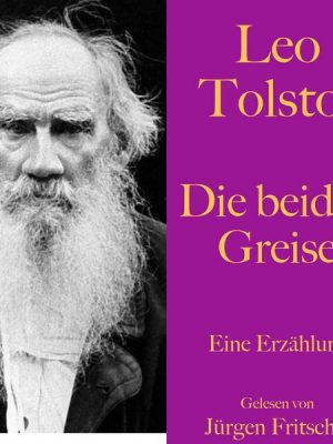 Leo Tolstoi: Die beiden Greise