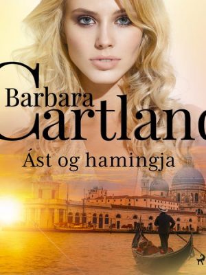 Ást og hamingja (Hin eilífa sería Barböru Cartland 12)