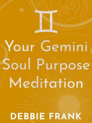 Your Gemini Soul Purpose Meditation