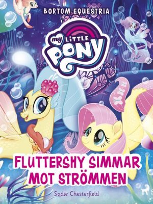 Bortom Equestria - Fluttershy simmar mot strömmen