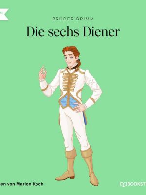 Die sechs Diener