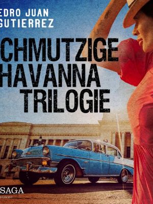 Schmutzige Havanna Trilogie