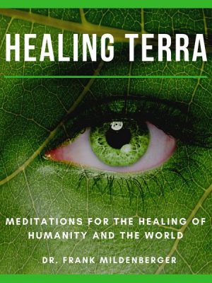 Healing Terra - Meditations for the Healing of Humanity and the World