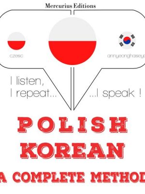 Polski - koreański: kompletna metoda