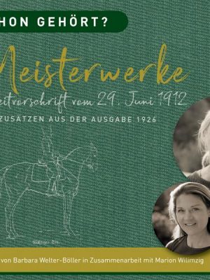 Schon gehört? Meisterwerke Reitvorschrift vom 29. Juni 1912