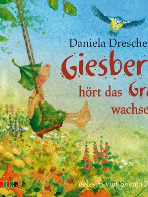 Giesbert hört das Gras wachsen