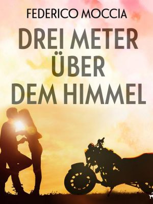 Drei Meter über dem Himmel