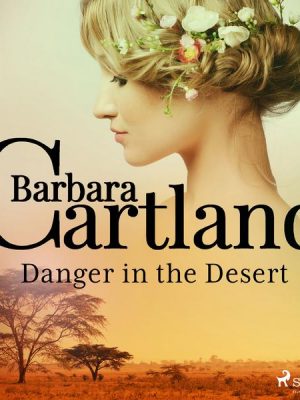 Danger in the Desert (Barbara Cartland's Pink Collection 110)